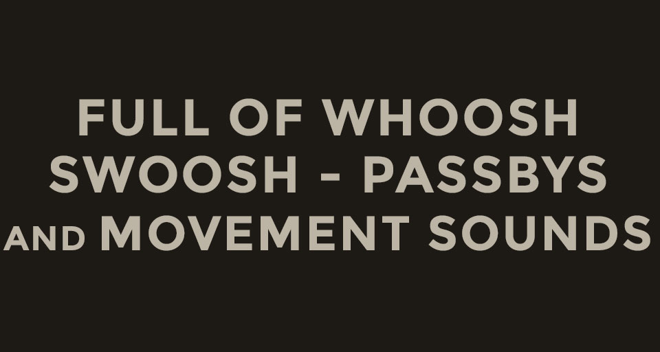 Whoosh & Swoosh Sound Pack